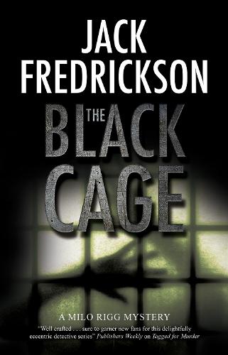 The Black Cage: 1 (A Milo Rigg mystery)