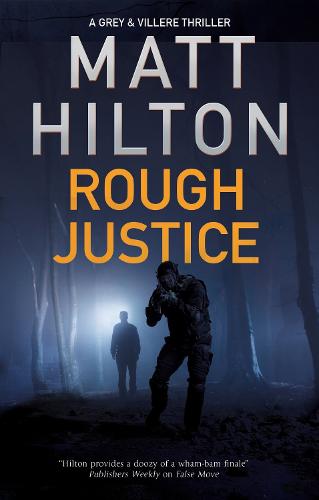 Rough Justice: 6 (A Grey and Villere Thriller)