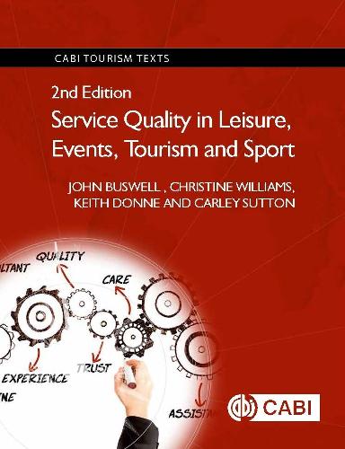 Service Quality in Leisure, Events, Tourism and Sport (CABI Tourism Texts)