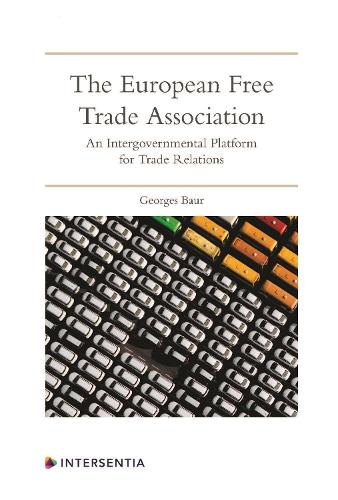 The European Free Trade Association: An Intergovernmental Platform for Trade Relations