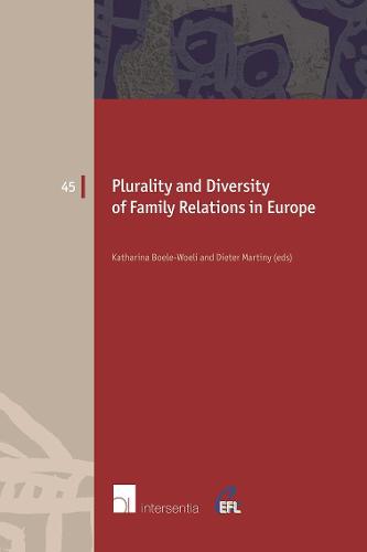 Plurality and Diversity of Family Relations in Europe (European Family Law)