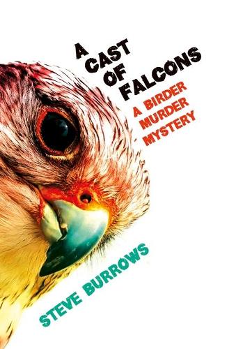 A Cast of Falcons: A Birder Murder Mystery (Birder Murder Mysteries)