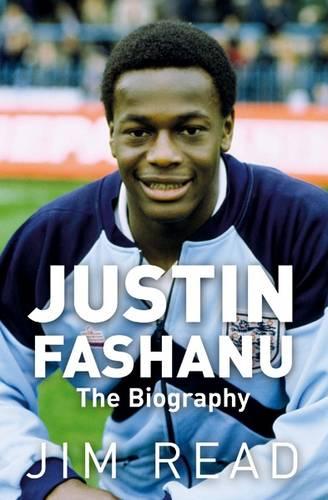 Justin Fashanu - The Biography
