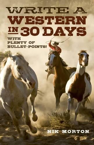 Write a Western in 30 Days: with plenty of bullet-points!