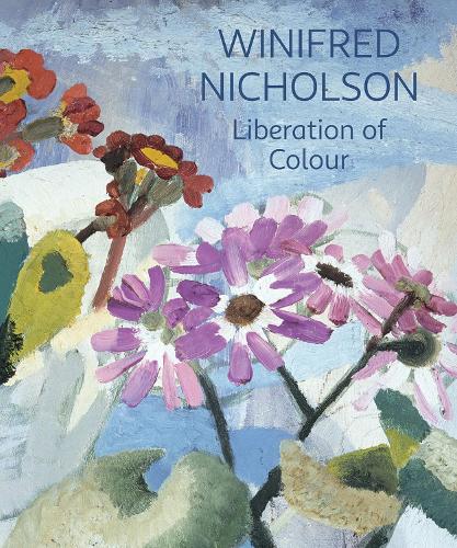 Winifred Nicholson: Liberation of Colour