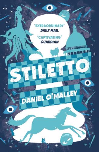 Stiletto (The Checquy Files)