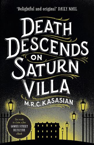 Death Descends On Saturn Villa (The Gower Street Detective Series)