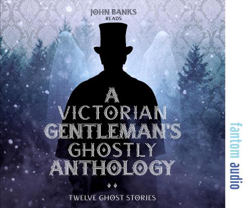 A Victorian Gentleman's Ghostly Anthology