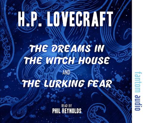 The Dreams in the Witch House & The Lurking Fear