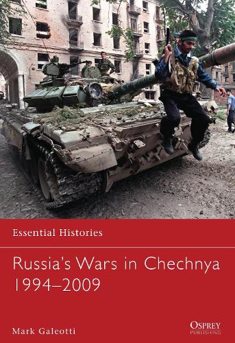 Russia�s Wars in Chechnya 1994�2009: 78 (Essential Histories)