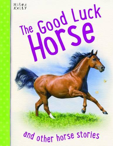 Horse Stories The Good Luck Horse and other stories