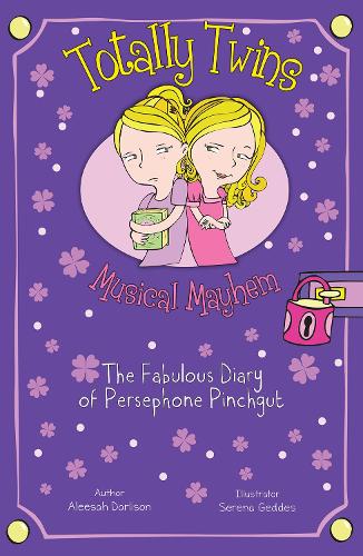 Musical Mayhem: The Fabulous Diary of Persephone Pinchgut (Totally Twins)