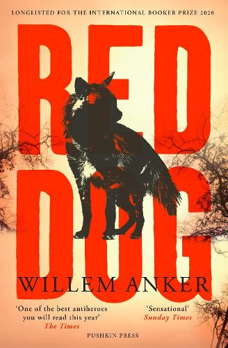 Red Dog: LONGLISTED for the 2020 International Booker Prize