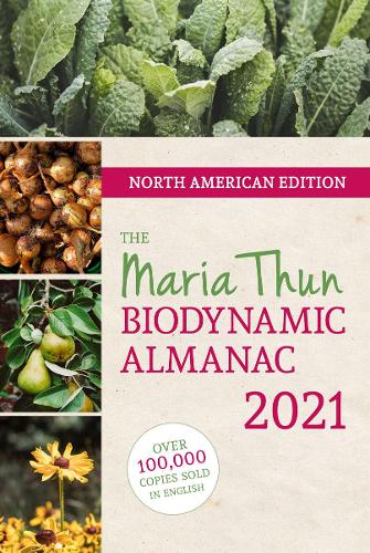 North American Maria Thun Biodynamic Almanac 2021: 2021 (Issn)