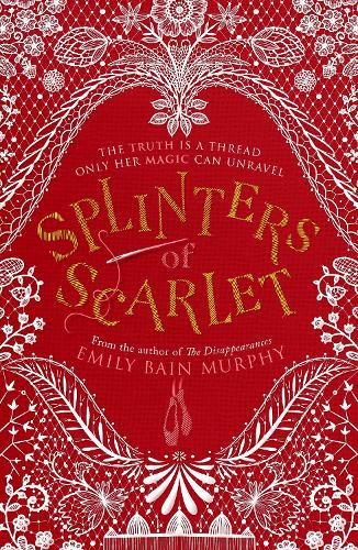 Splinters of Scarlet: a magical world of ballet, fairy tales and intrigue