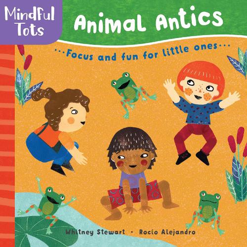 Mindful Tots: Animal Antics: 1