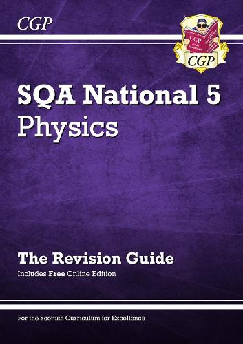 New National 5 Physics: SQA Revision Guide with Online Edition (CGP Scottish Curriculum for Excellence)