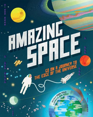 Amazing Space: Go on a journey to the edge of the universe: 1