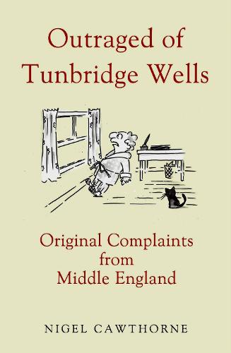 Outraged of Tunbridge Wells: Complaints from Middle England