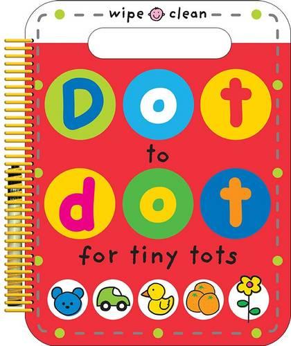 Dot to Dot for Tiny Tots (Wipe Clean Dot to Dot)