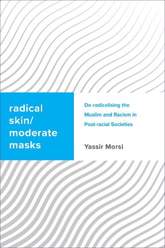 Radical Skin, Moderate Masks (Challenging Migration Studies)