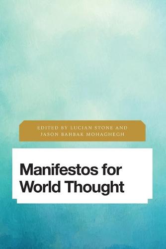Manifestos for World Thought (Future Perfect: Images of the Time to Come in Philosophy, Politics and Cultural Studies)