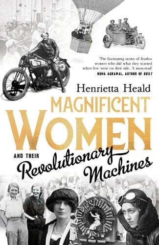 Magnificent Women and Their Revolutionary Machines