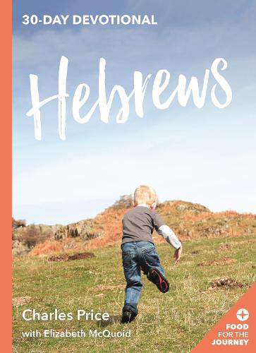 Hebrews (Food for the Journey Keswick Devotionals)