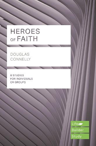 Heroes of Faith (Lifebuilder Study Guides) (Lifebuilder Bible Study Guides)