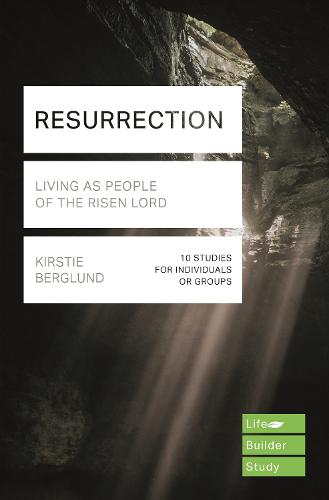 Resurrection (Lifebuilder Study Guides): Living as People of the Risen Lord (Lifebuilder Bible Study Guides)