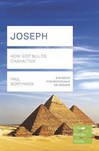 Joseph (Lifebuilder Study Guides): How God Builds Character (Lifebuilder Bible Study Guides) (Lifebuilder Bible Study Guides, 230)