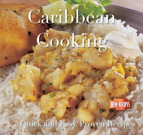 Caribbean Cooking: Quick and Easy Recipes (Quick and Easy, Proven Recipes)