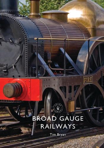 Broad Gauge Railways (Shire Library)
