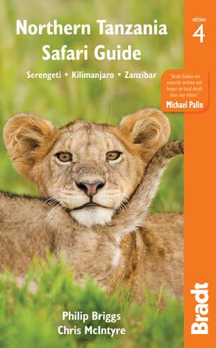 Northern Tanzania: Serengeti, Kilimanjaro, Zanzibar (Bradt Travel Guides)
