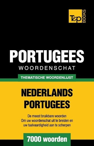 Thematische woordenschat Nederlands-Portugees - 7000 woorden: 161 (Dutch Collection)