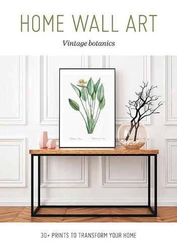 Home Wall Art: Vintage Botanics - 30+ Prints to Transform your Home