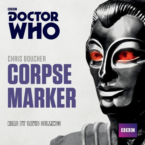 Doctor Who: Corpse Marker: A 4th Doctor novel (Dr Who Unabridged CD)