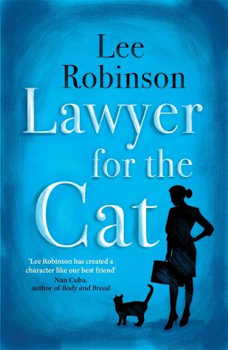Lawyer for the Cat: One woman's charming and heart-warming search for a cat's new home