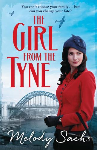 The Girl from the Tyne: Emotions run high in this gripping family saga!