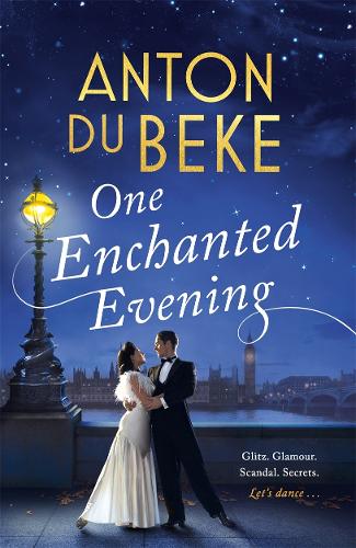 One Enchanted Evening: The Debut Novel by Anton Du Beke