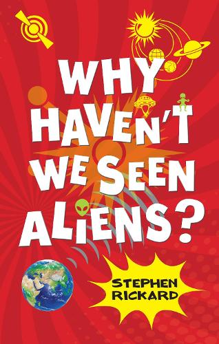 Why Haven't We Seen Aliens (HB) (Raven Books)