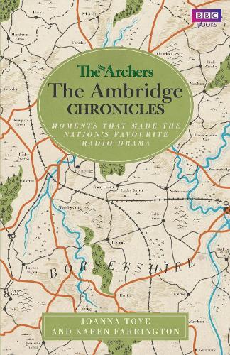The Archers: The Ambridge Chronicles: Moments that made the nation's favourite radio drama