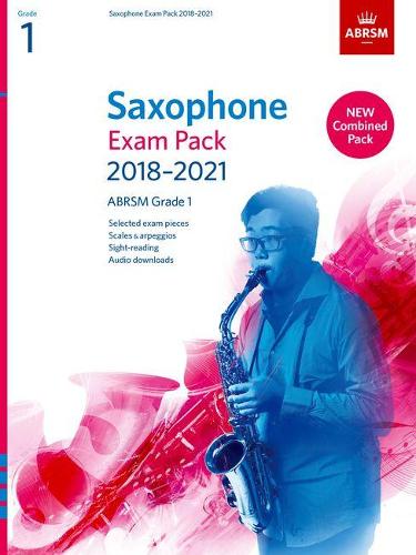 Saxophone Exam Pack 2018-2021, ABRSM Grade 1: Selected from the 2018-2021 syllabus. 2 Score & Part, Audio Downloads, Scales & Sight-Reading (ABRSM Exam Pieces)