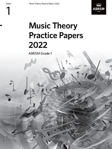 Music Theory Practice Papers 2022, ABRSM Grade 1 (Theory of Music Exam papers & answers (ABRSM))