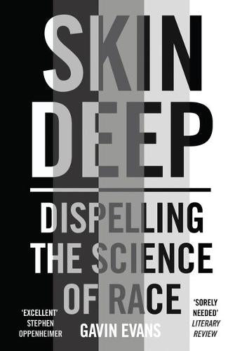 Skin Deep: Dispelling the Science of Race (Journeys in the Divisive Scien)