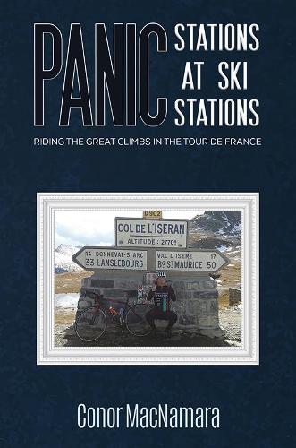 Panic Stations at Ski Stations: Riding the Great Climbs in the Tour de France