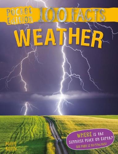 100 Facts Weather Pocket Edition � Bitesized Facts & Awesome Images to Support KS2 Learning