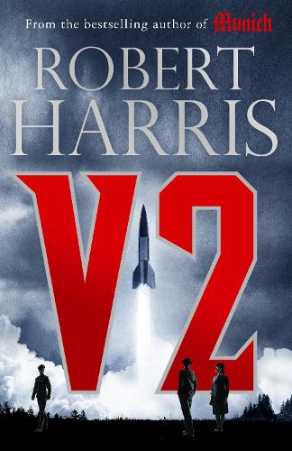 V2: the new Second World War thriller from the #1 bestselling author