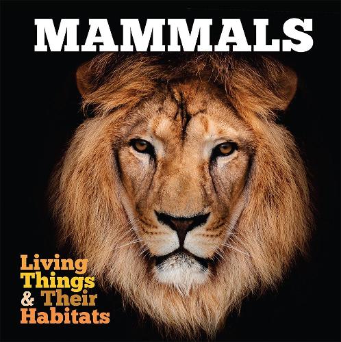 Mammals (Living Things and Their Habitats)