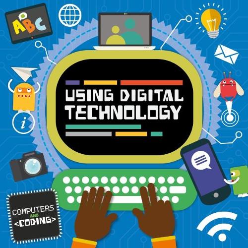 Using digital technology (Computers and Coding)